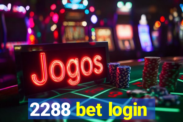 2288 bet login